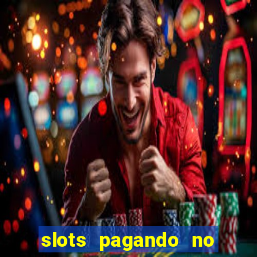 slots pagando no cadastro saque free 2024